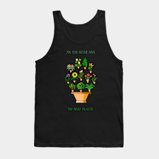 You Can Never Have Too Many Plants Tank Top